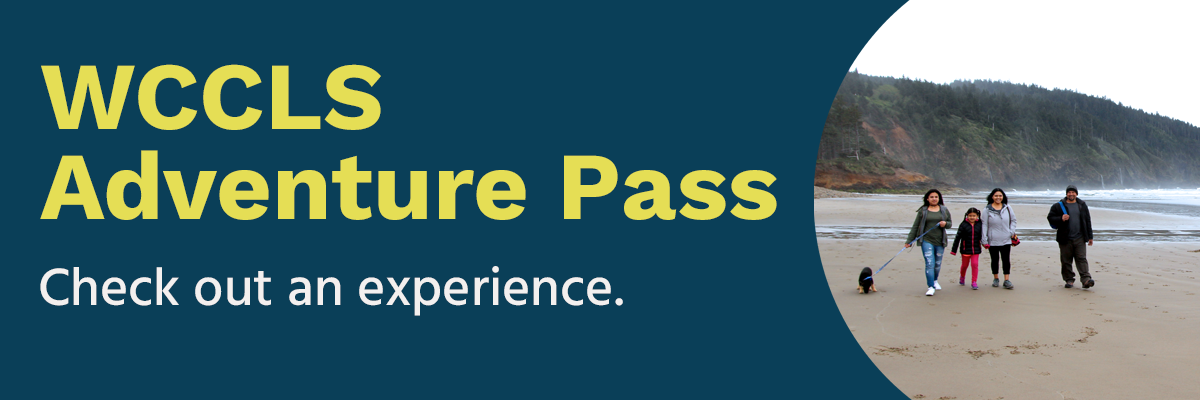 WCCLS Adventure Pass: Check out an experience; includes a family walking on a beach.
