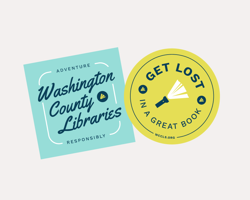 Adventure responsibly Washington County libraries. Get lost in a great book.