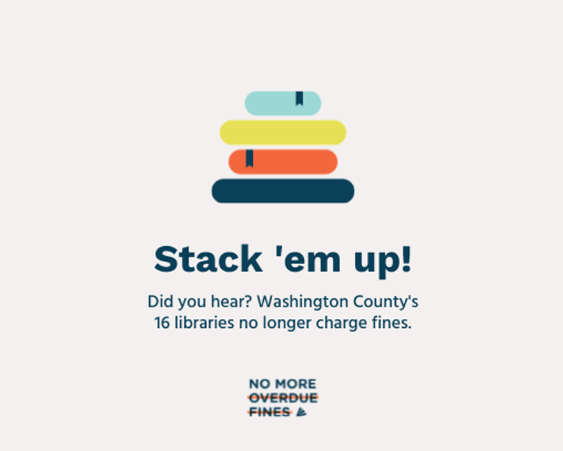 Gráfico de libros estilizados en una pila que dice: ¡Apílalos! Las bibliotecas de WCCLS ya no cobran multas.