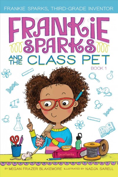 Book cover of Frankie Sparks and the Class Pet by Megan Frazer Blackemore