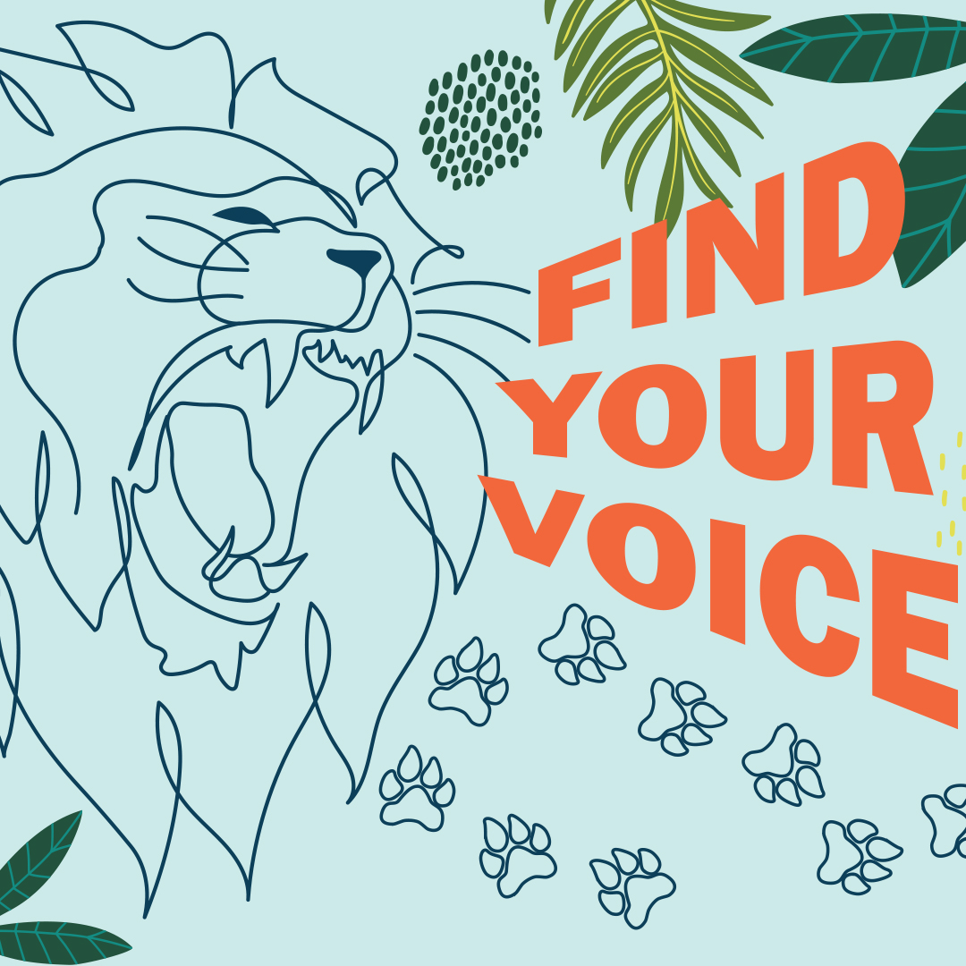 Lion roaring with the words "Find Your Voice"