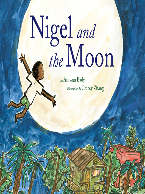 Cover of Nigel and the Moon by Antwan Eady 