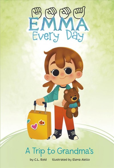 Cover image of Emma Every Day: A Trip to Grandma's, by C. L. Reid