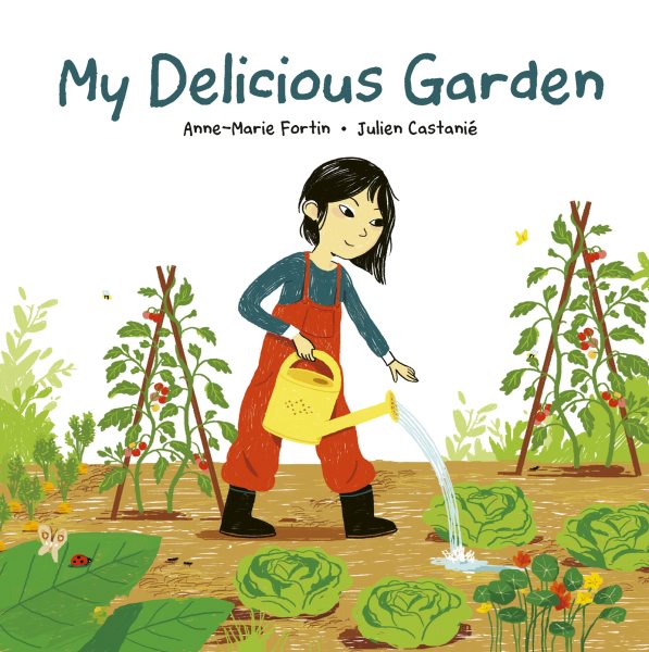 Cover image of My Delicious Garden by Anne-Marie Fortin