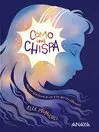 cover of Como un chispa