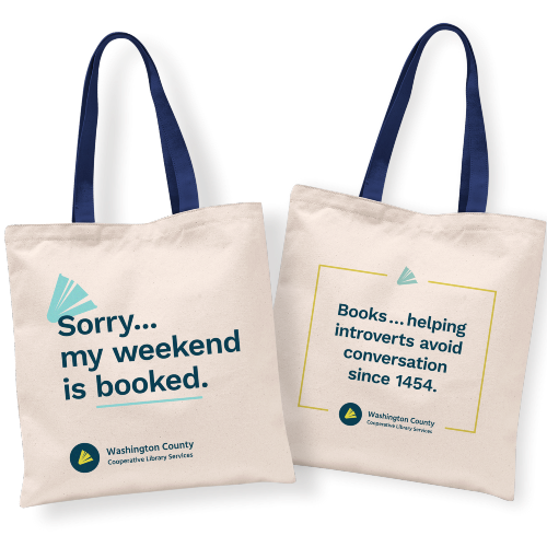 Two tote bags. One says "Sorry my weekend is booked" and the other says "Books ... helping introverts avoid conversation since 1454."